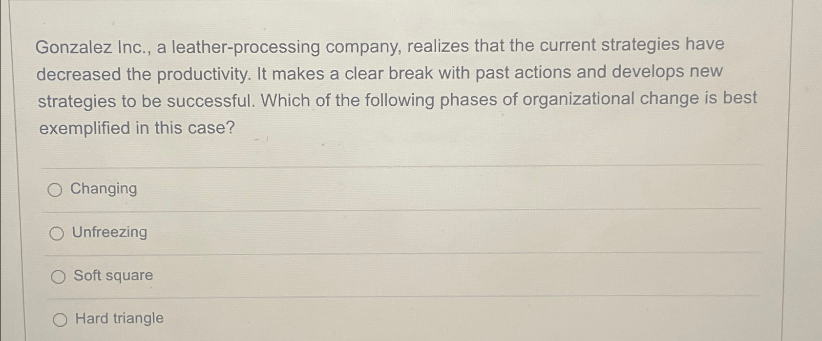  Gonzalez Inc., a leather-processing company, realizes that the current strategies have