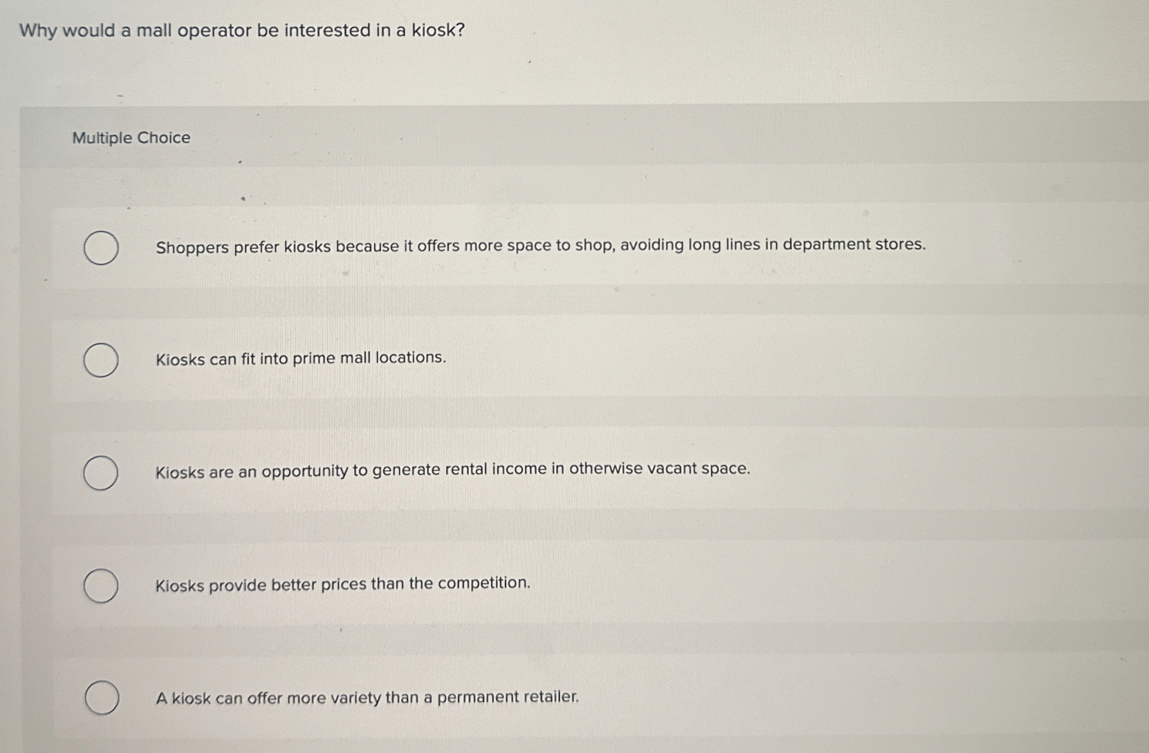  Why would a mall operator be interested in a kiosk? Multiple
