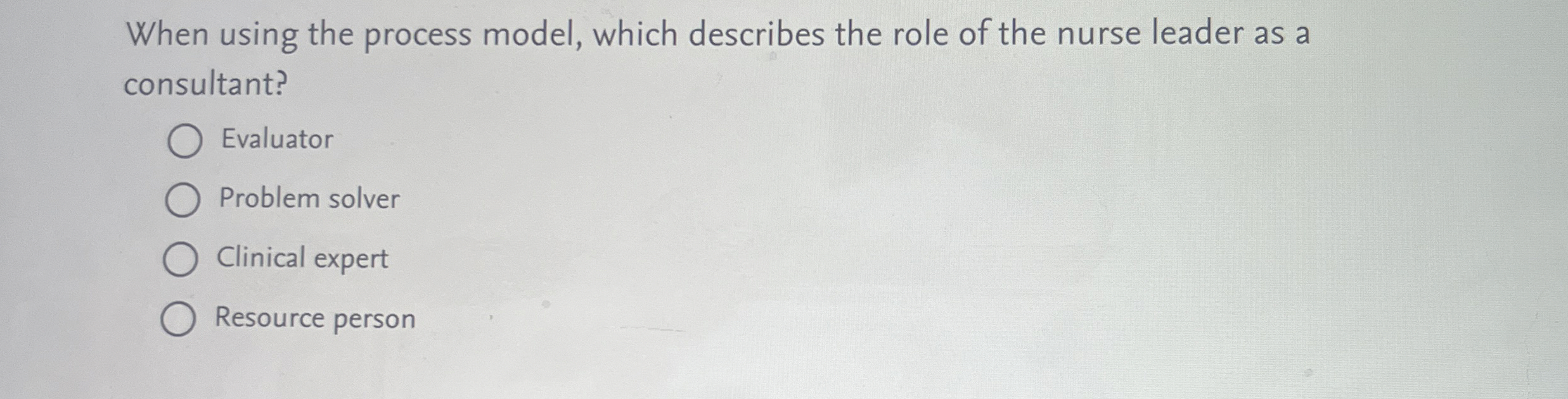  When using the process model, which describes the role of the