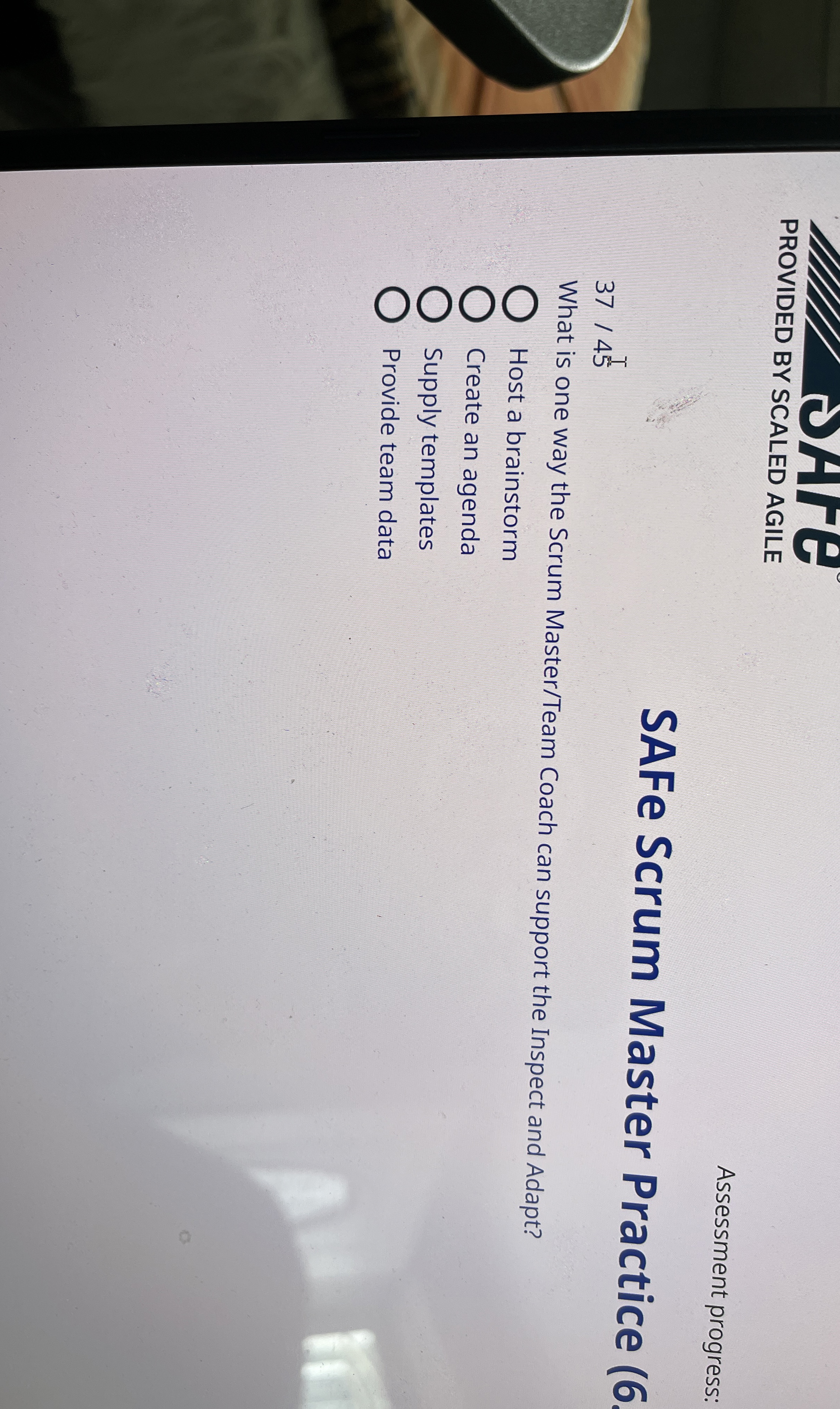  (F PROVIDED BY SCALED AGILE Assessment progress: 3745 SAFe Scrum Master