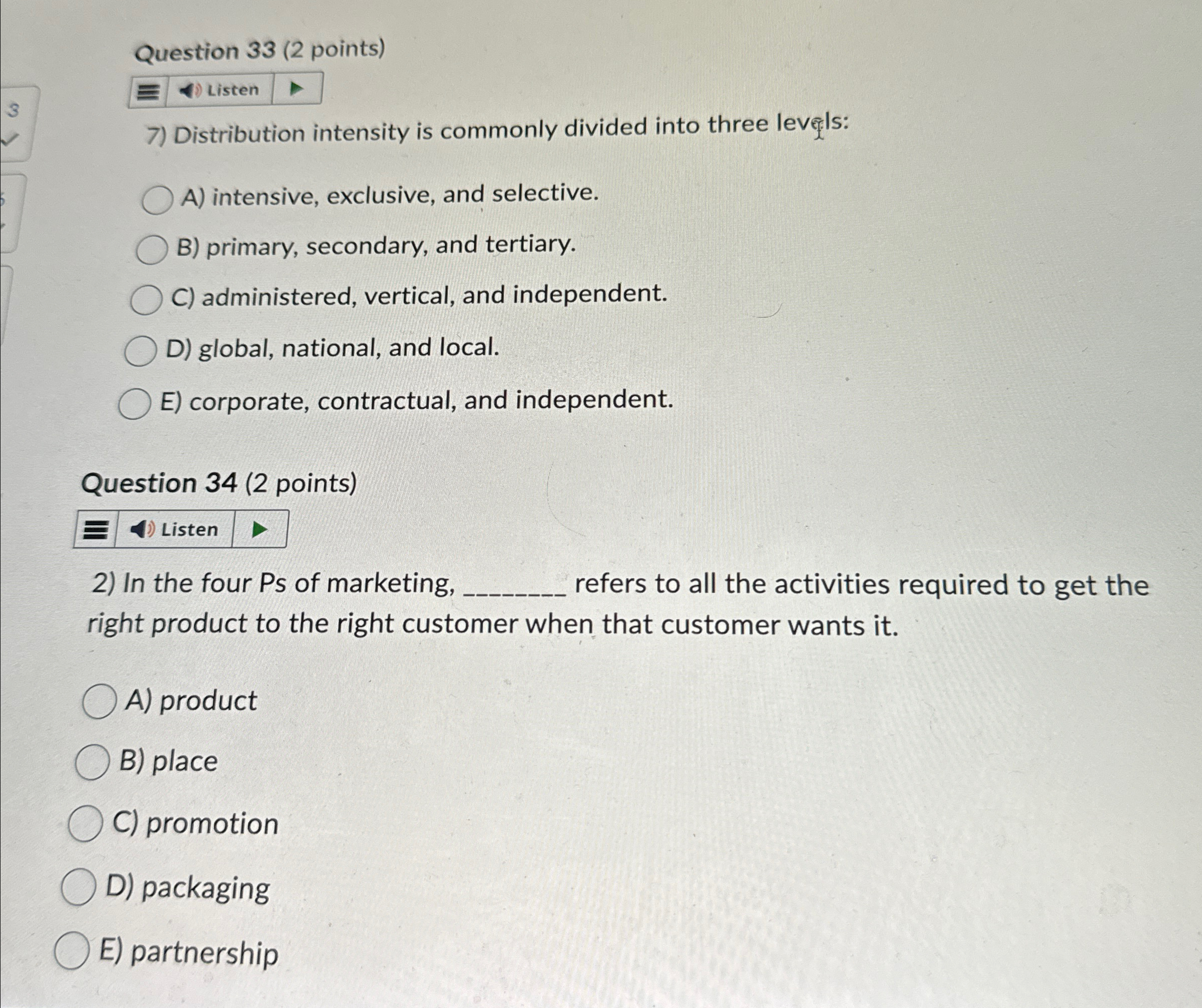  Question 33(2 points) Distribution intensity is commonly divided into three levels: