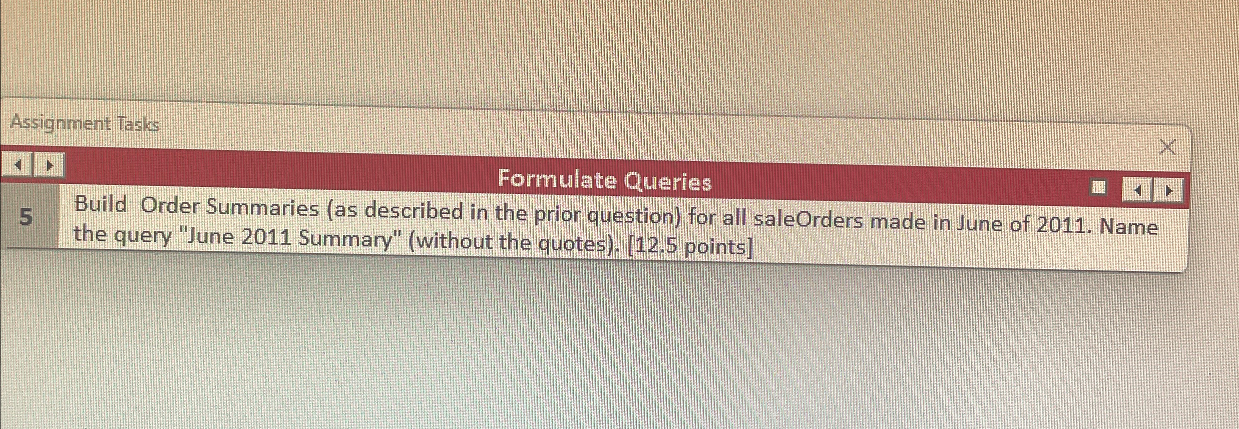  Assigniment Tasks Formulate Queries Build Order Summaries (as described in the