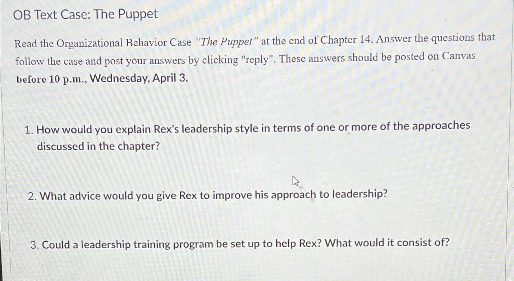  OB Text Case: The Puppet Read the Organizational Behavior Case "The