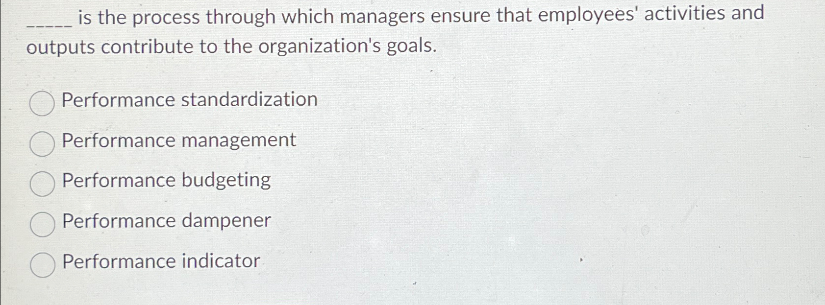  is the process through which managers ensure that employees' activities and