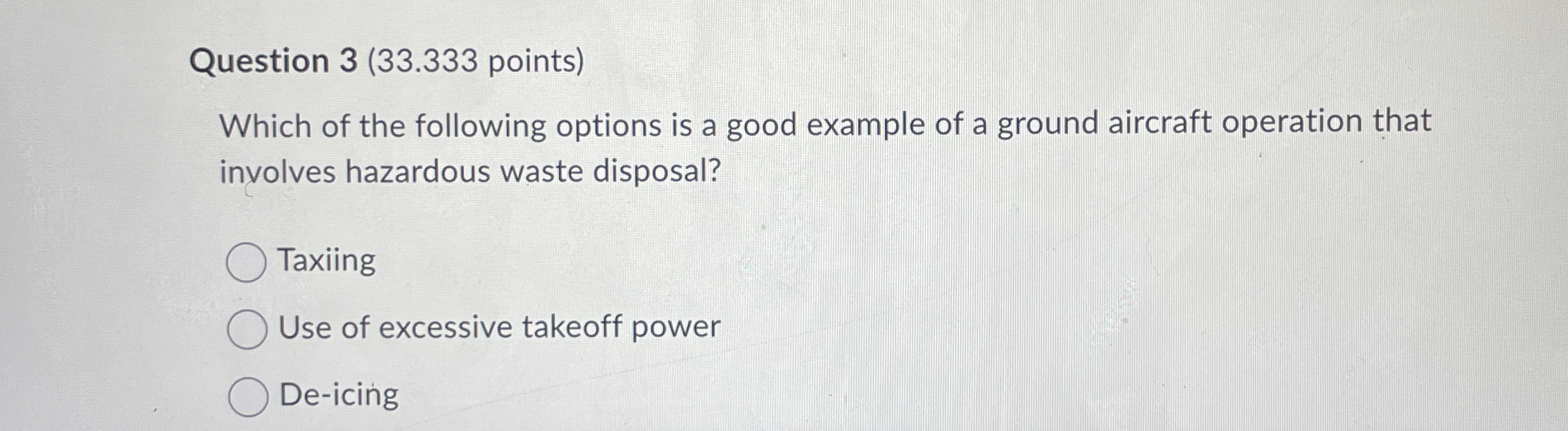  Question 3(33.333 points) Which of the following options is a good