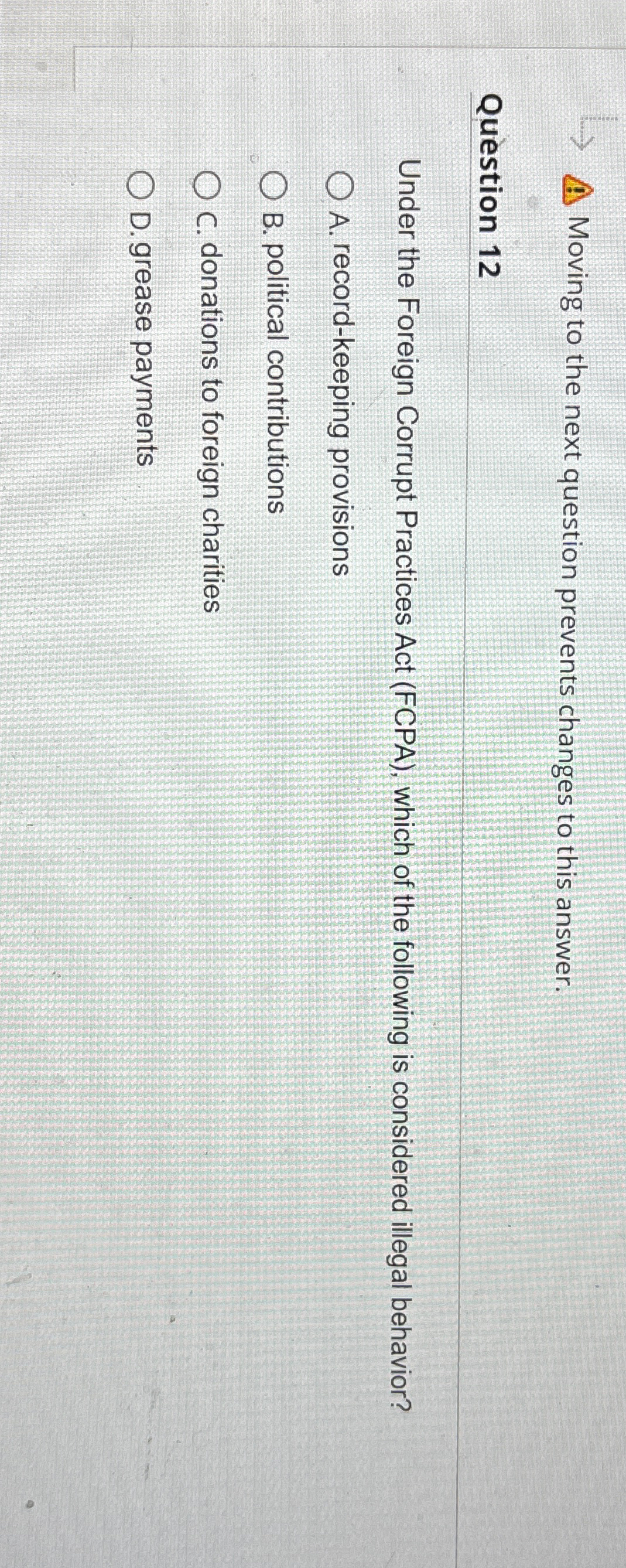  Moving to the next question prevents changes to this answer. Question