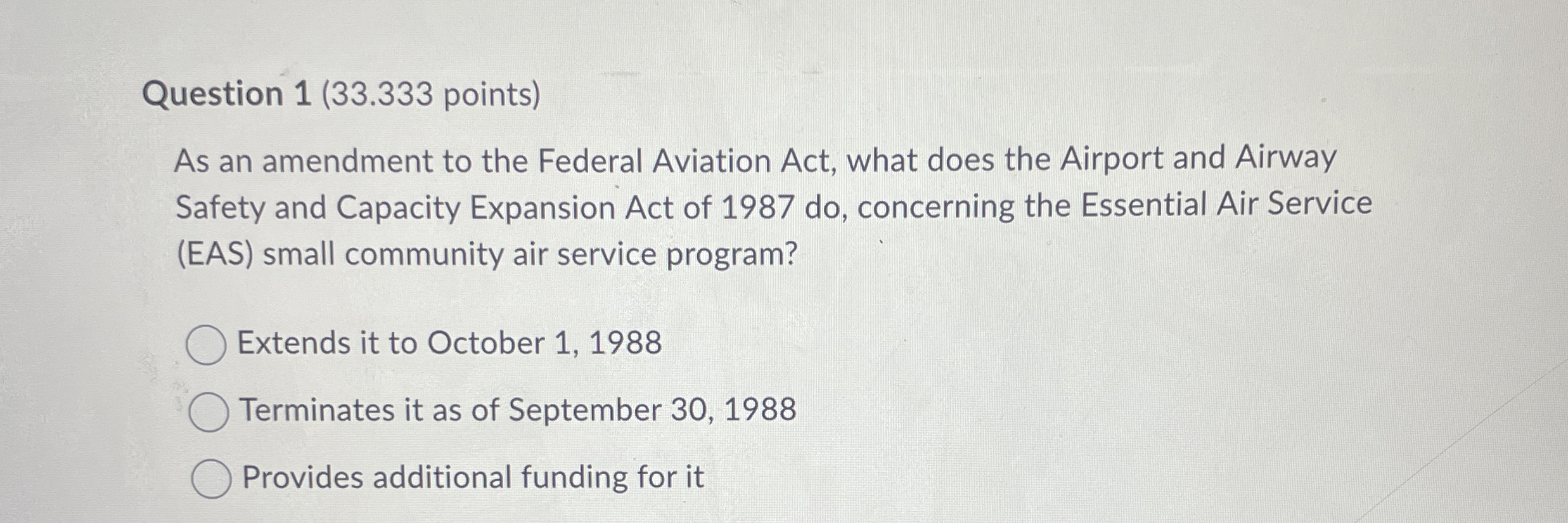  Question 1(33.333 points) As an amendment to the Federal Aviation Act,