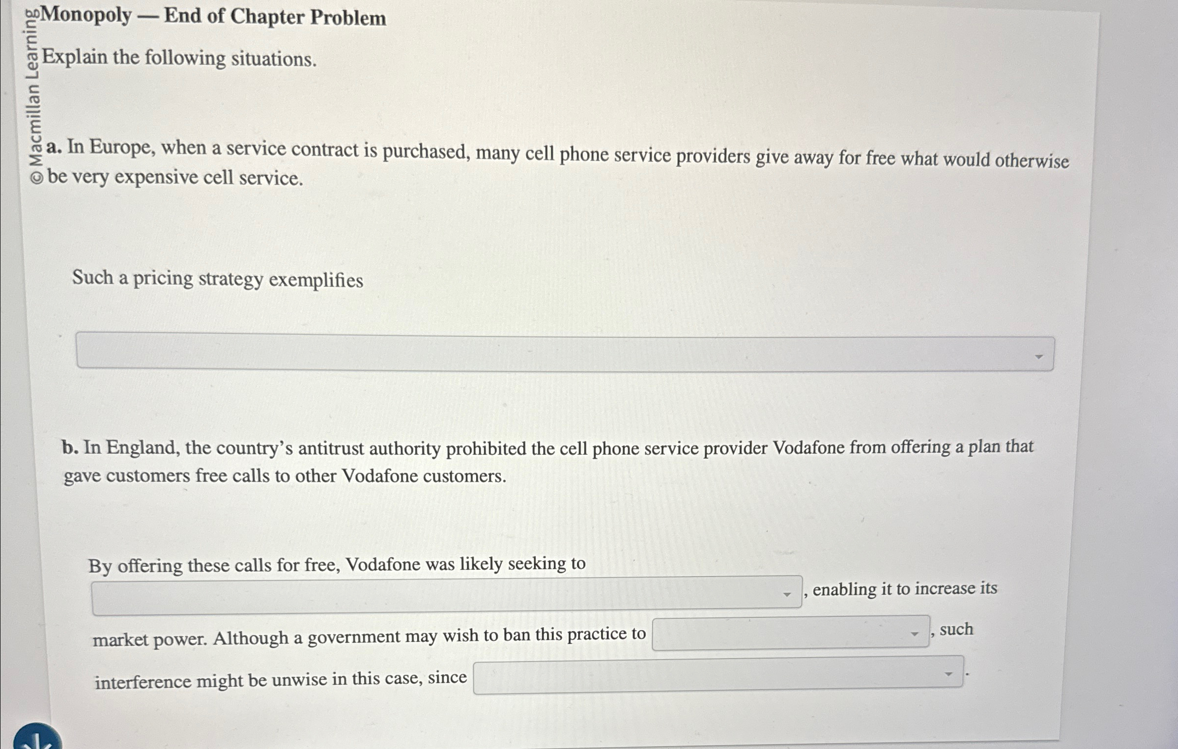  ?C Monopoly - End of Chapter Problem Explain the following situations.