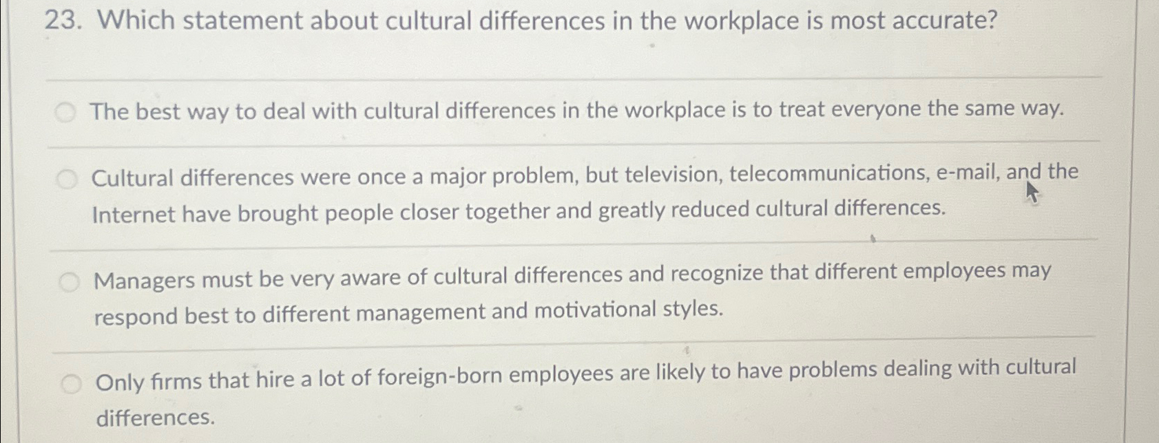  Which statement about cultural differences in the workplace is most accurate?