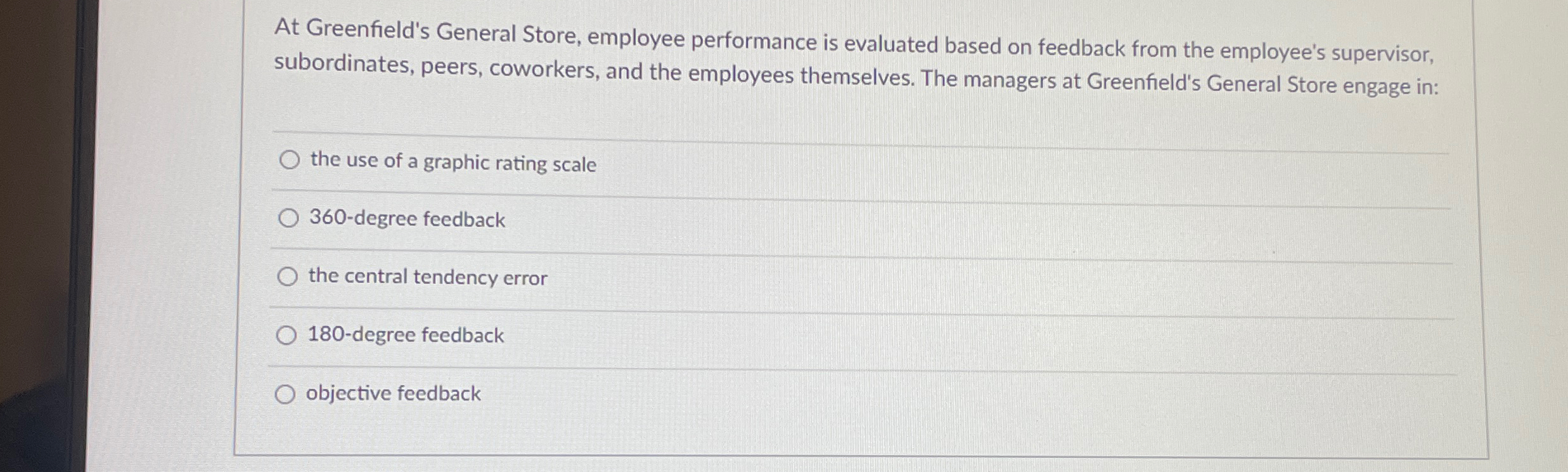  At Greenfield's General Store, employee performance is evaluated based on feedback