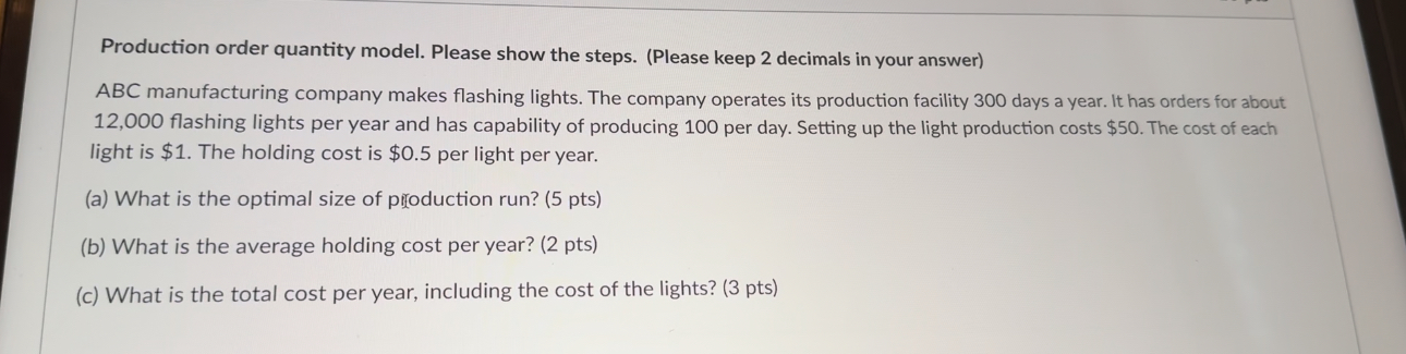  Production order quantity model. Please show the steps. (Please keep 2