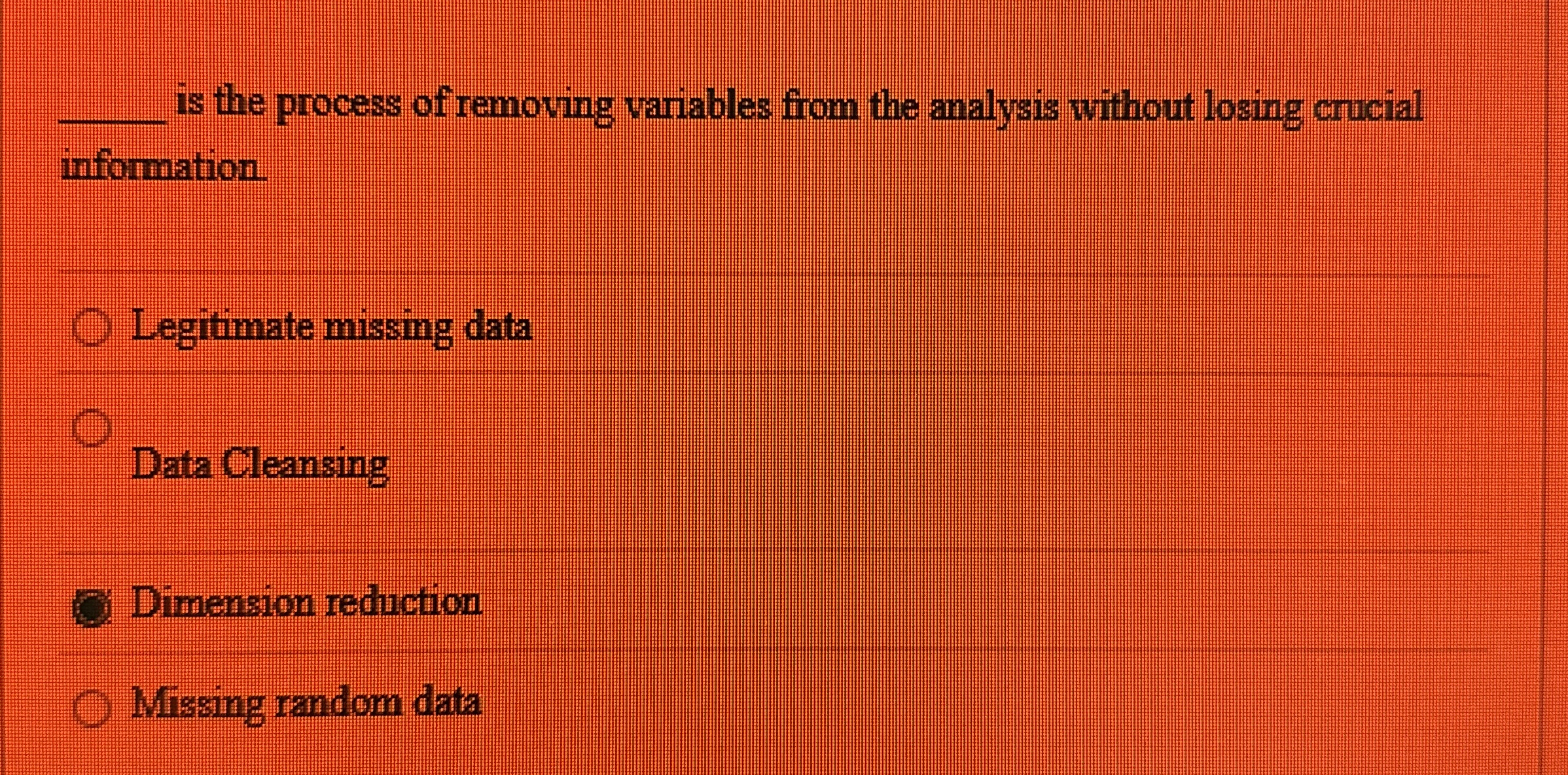  is the process of removing variables from the analysis without losing