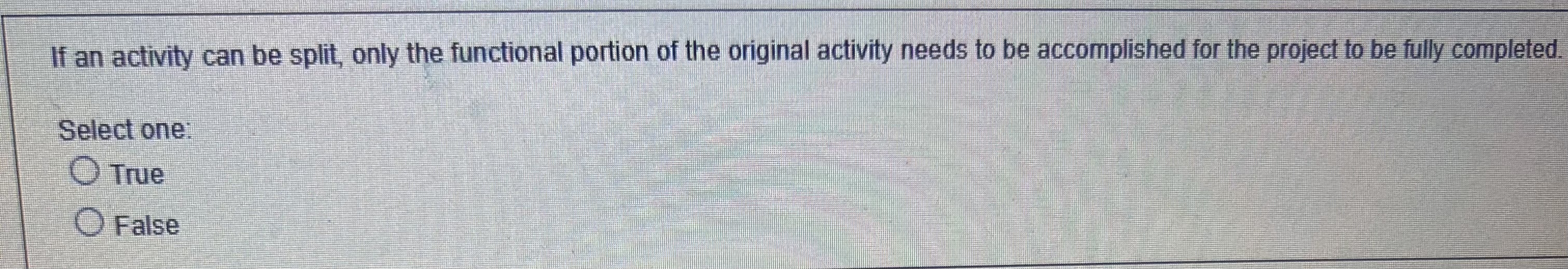  If an activity can be split, only the functional portion of
