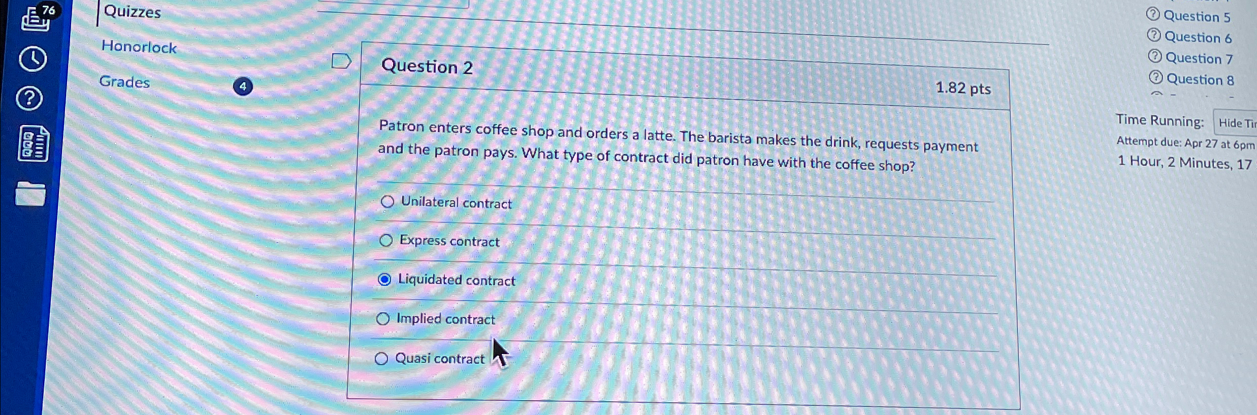  Quizzes Question 5 Honorlock Grades (4) Question 2 1.82pts Patron enters