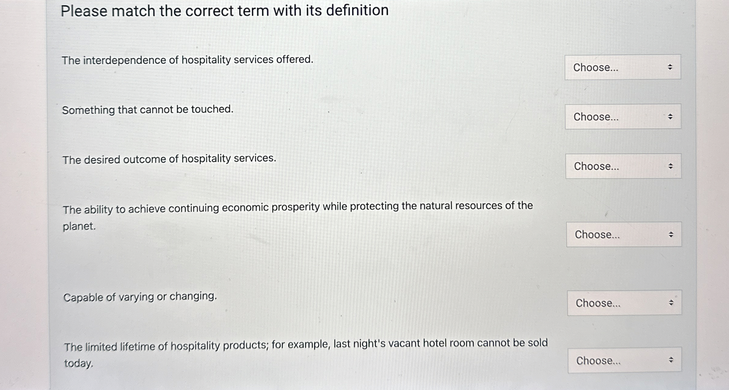  Please match the correct term with its definition The interdependence of