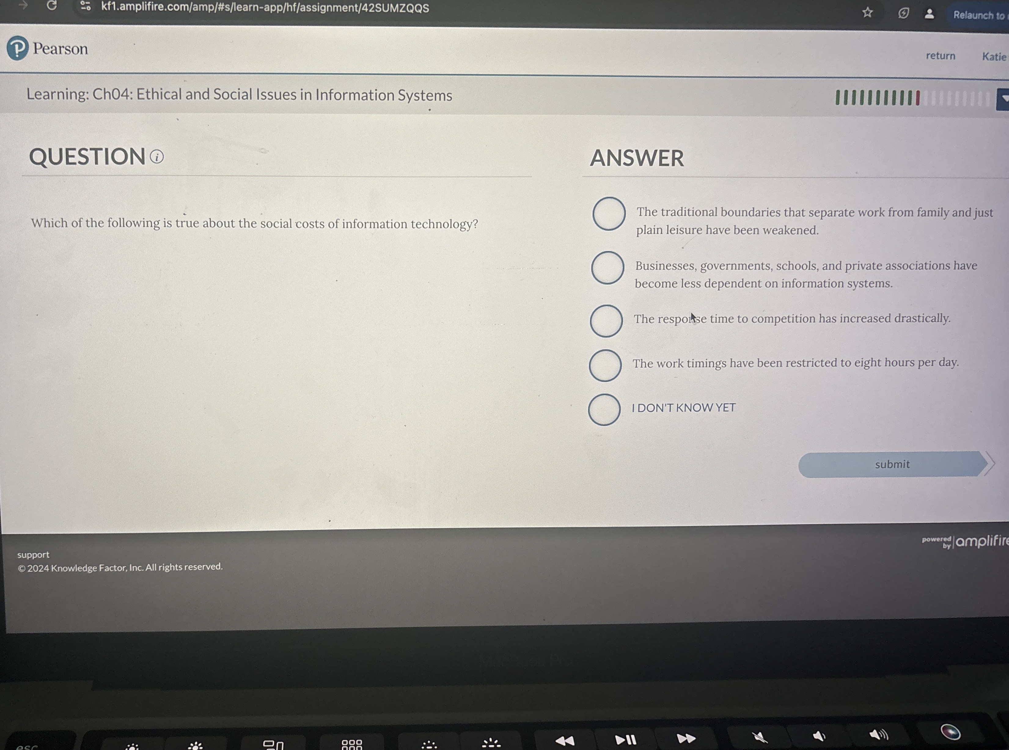  Learning: Ch04: Ethical and Social Issues in Information Systems QUESTION Which