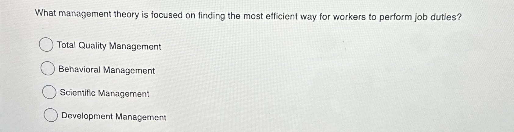  What management theory is focused on finding the most efficient way