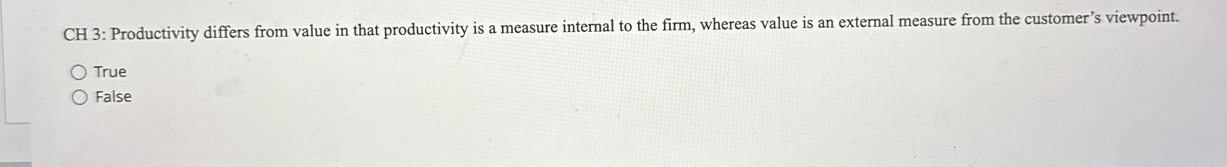  CH 3 : Productivity differs from value in that productivity is