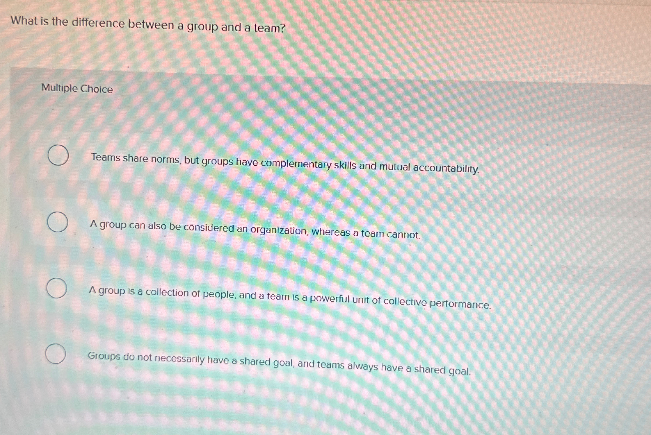  What is the difference between a group and a team? Multiple