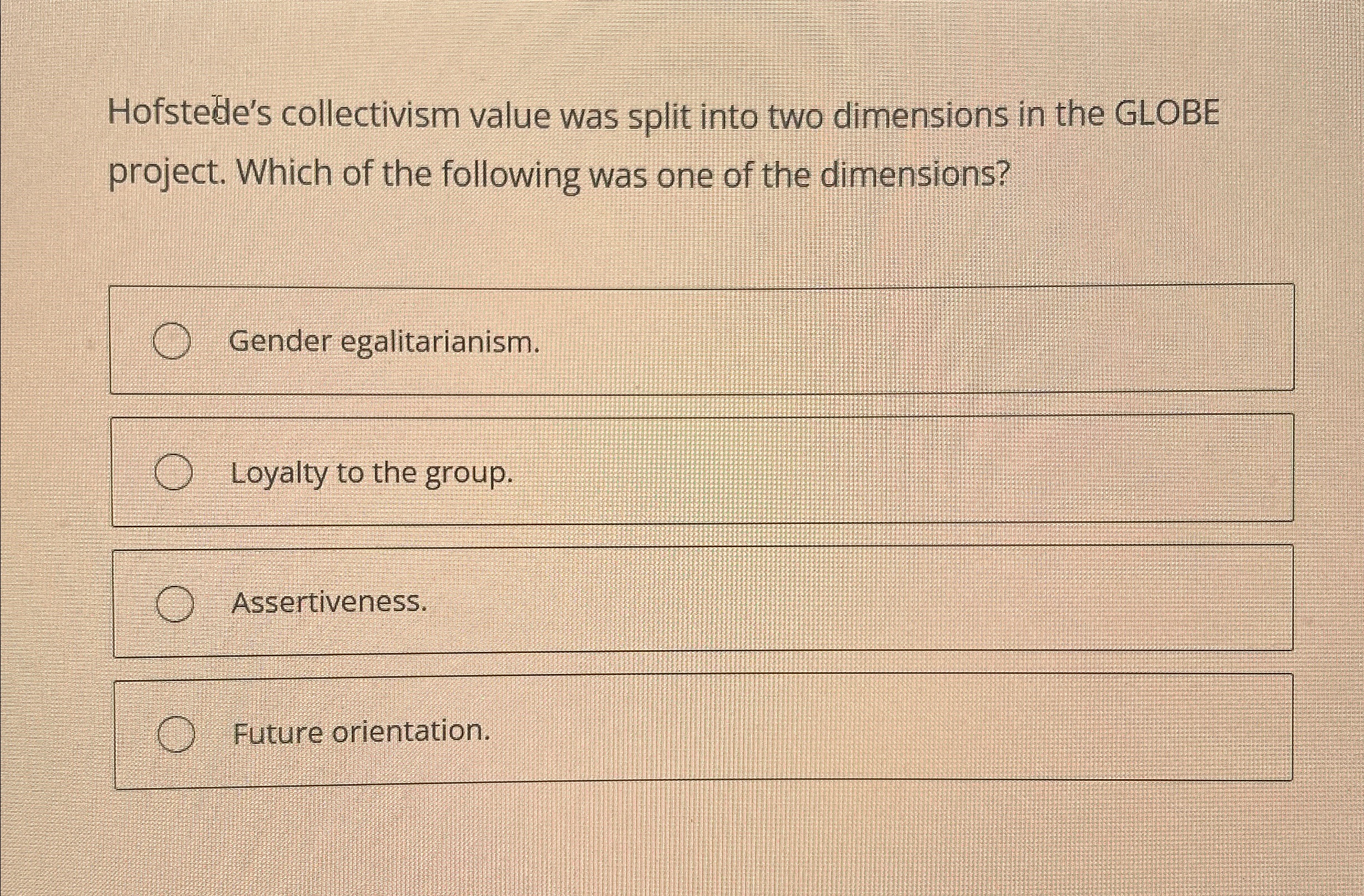  Hofstede's collectivism value was split into two dimensions in the GLOBE