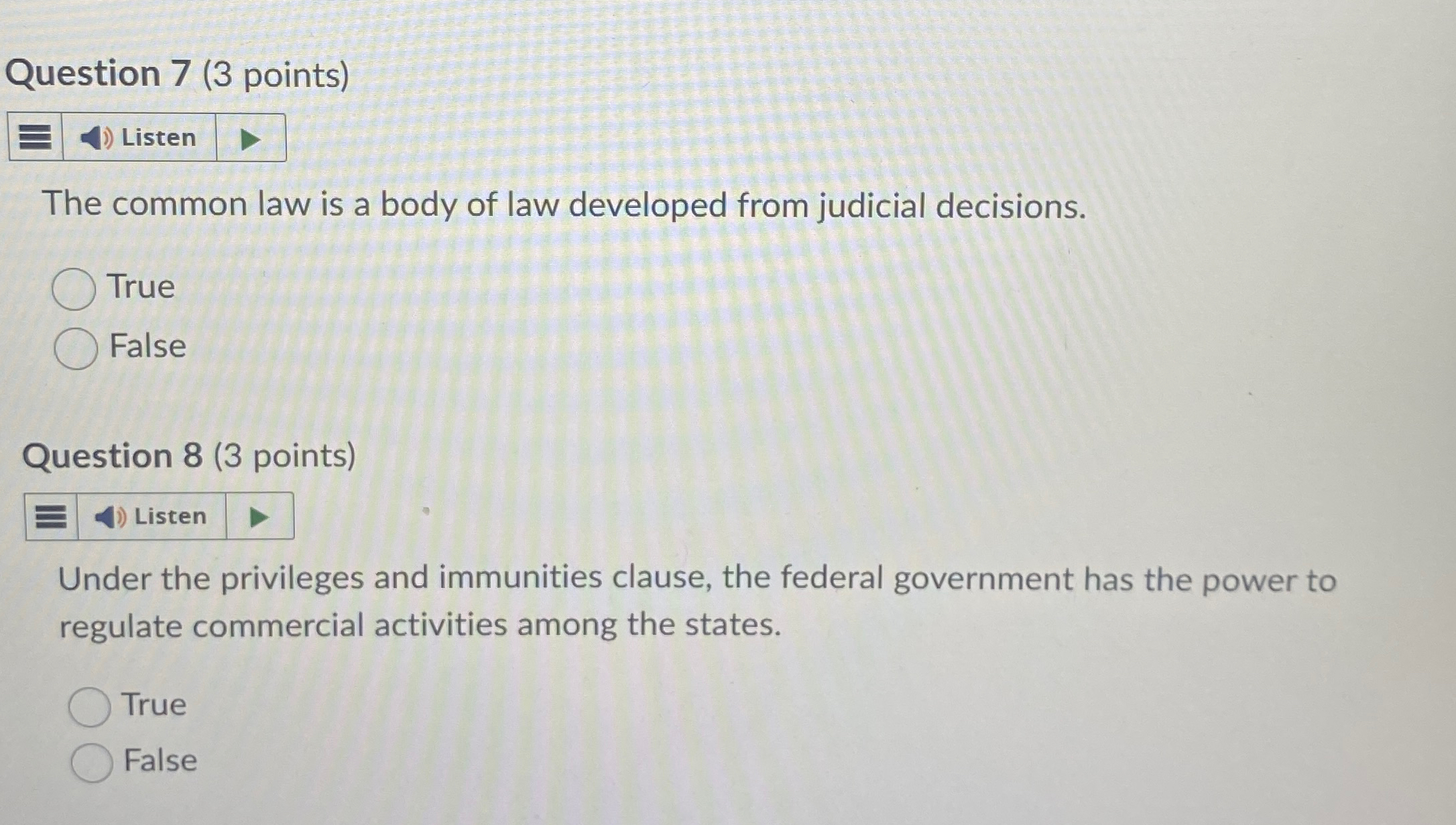  Question 7(3 points) Listen The common law is a body of