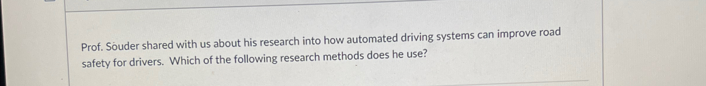  Prof. Souder shared with us about his research into how automated