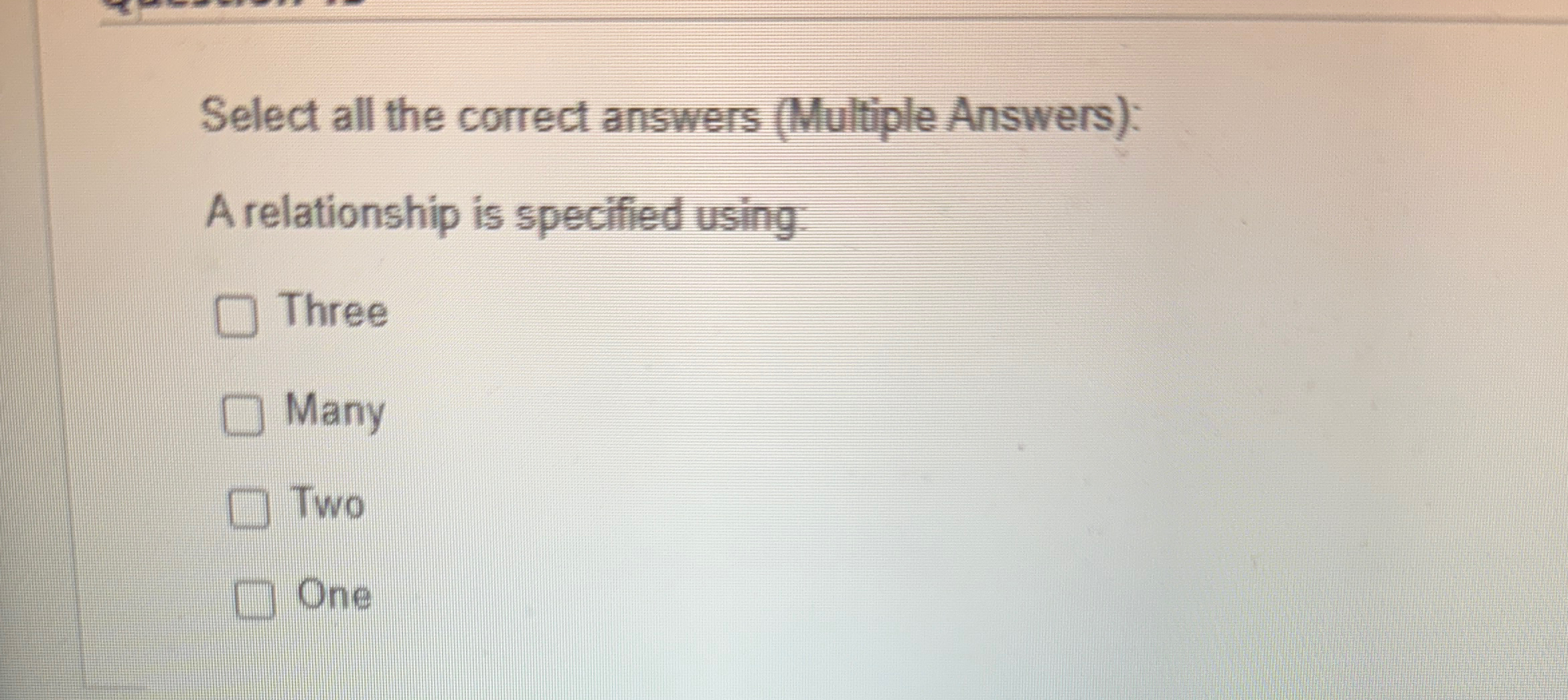  Select all the correct answers (Multiple Answers): A relationship is specified