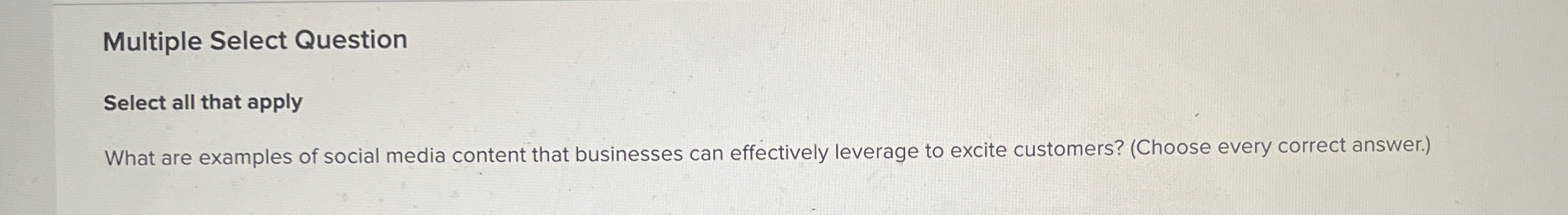  Multiple Select Question Select all that apply What are examples of