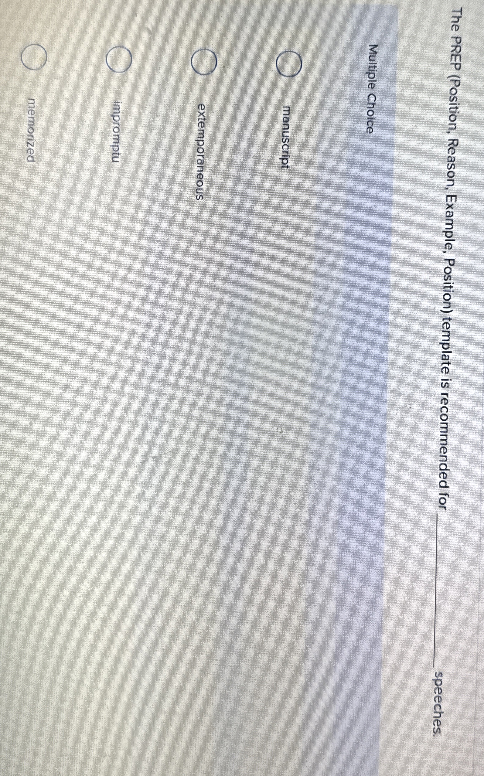  The PREP (Position, Reason, Example, Position) template is recommended for speeches.