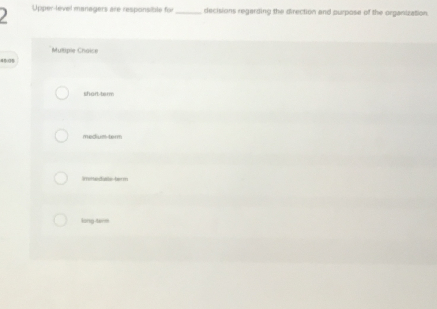  Upper-level managers are responsibie for decisions regarding the direction and purpose