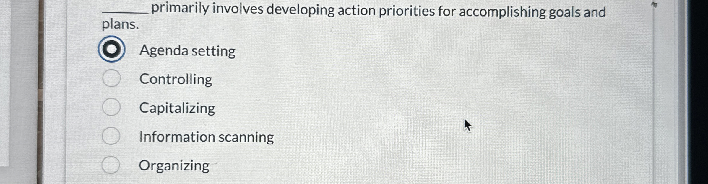  q, plans. primarily involves developing action priorities for accomplishing goals and