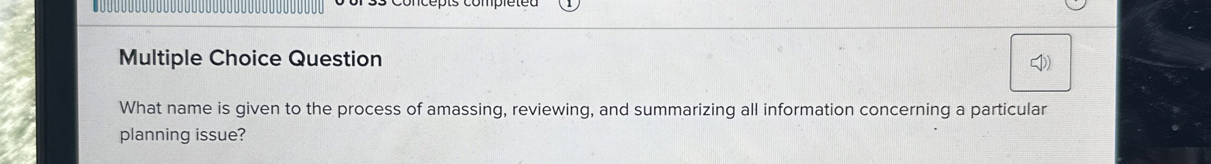  Multiple Choice Question What name is given to the process of