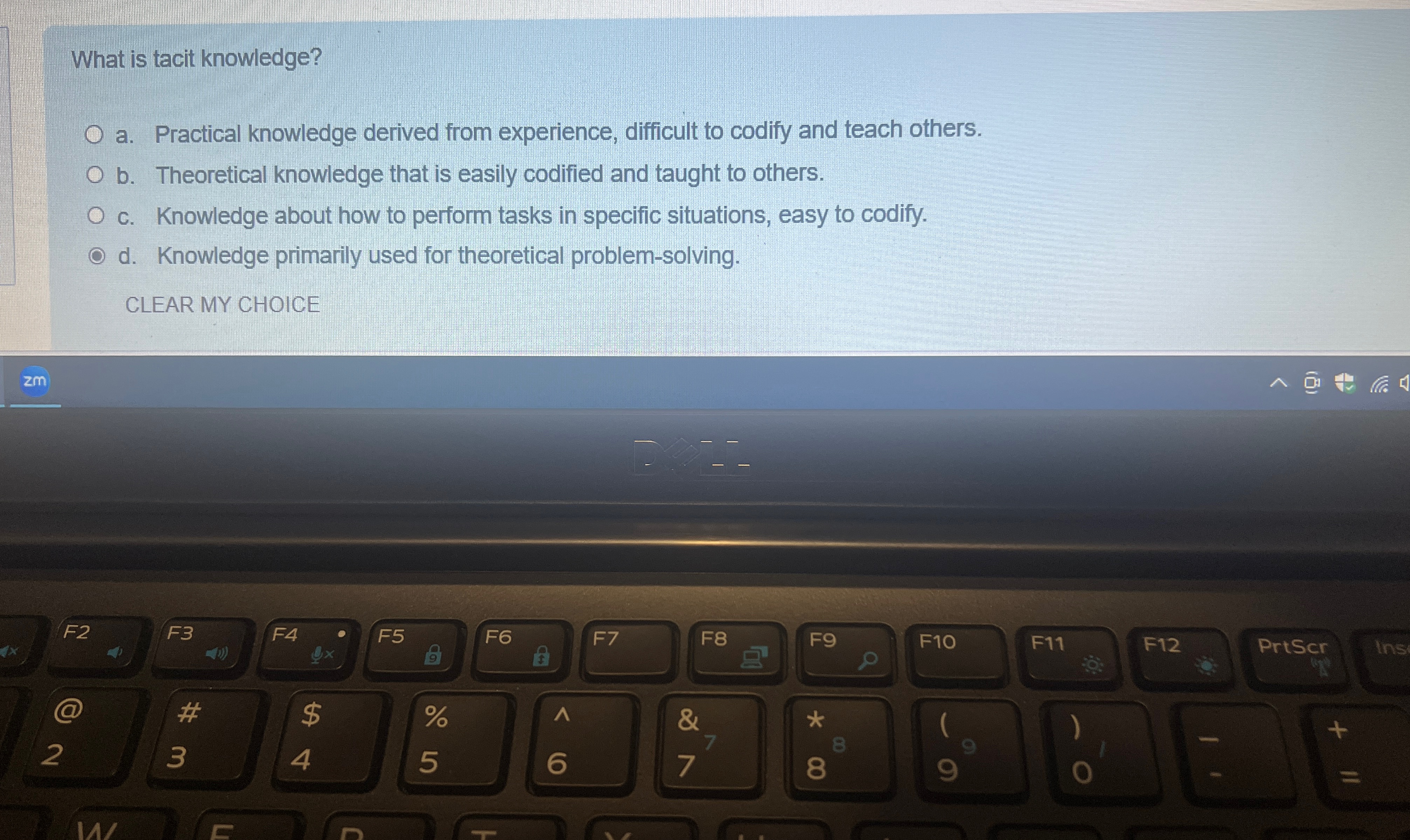  What is tacit knowledge? a. Practical knowledge derived from experience, difficult