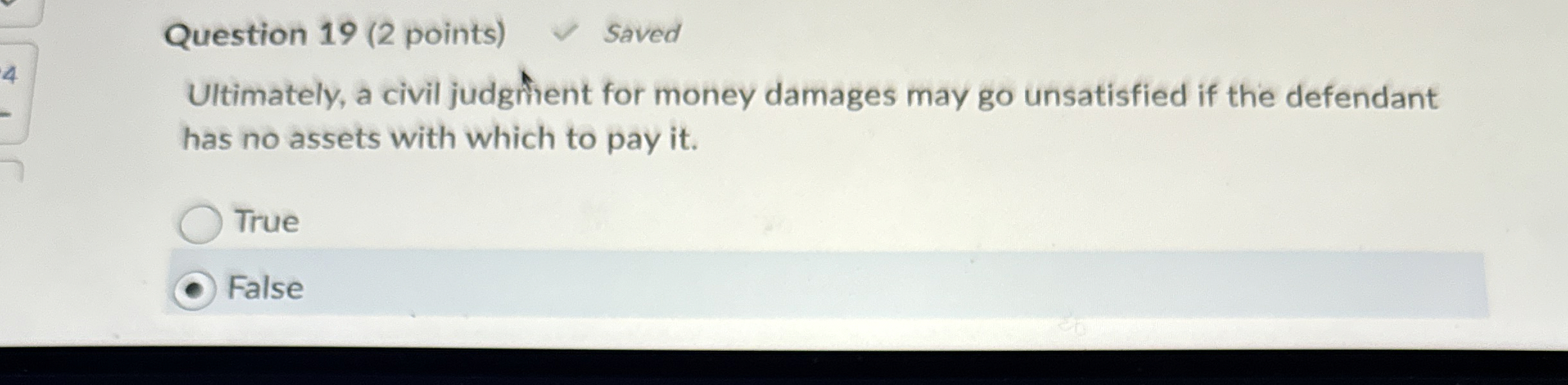  Question 19(2 points) Ultimately, a civil judgment for money damages may
