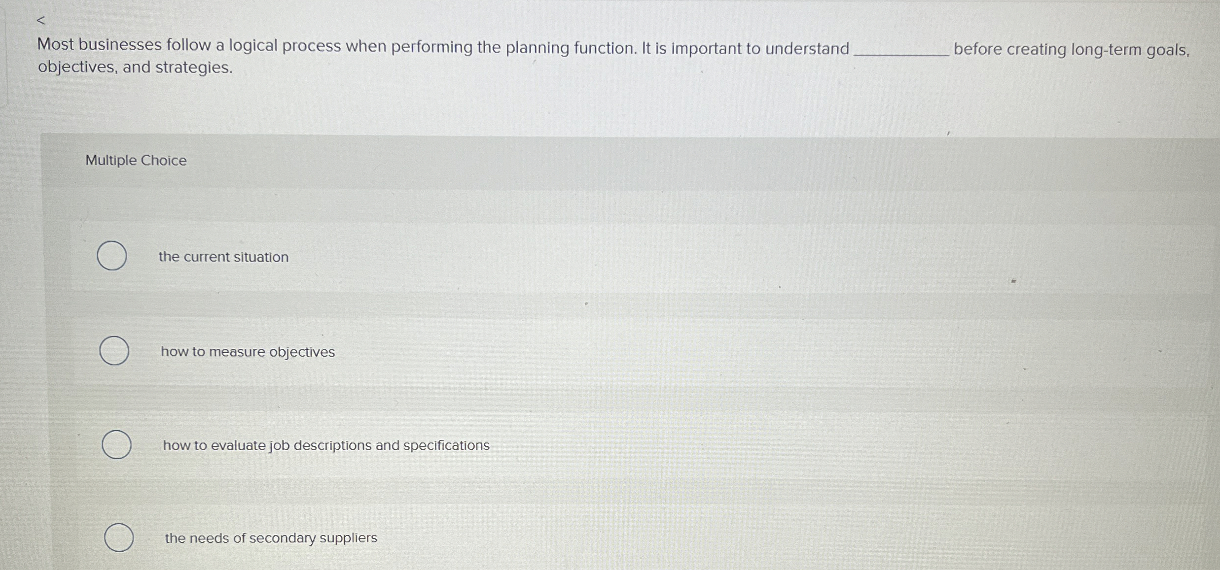  Most businesses follow a logical process when performing the planning function.
