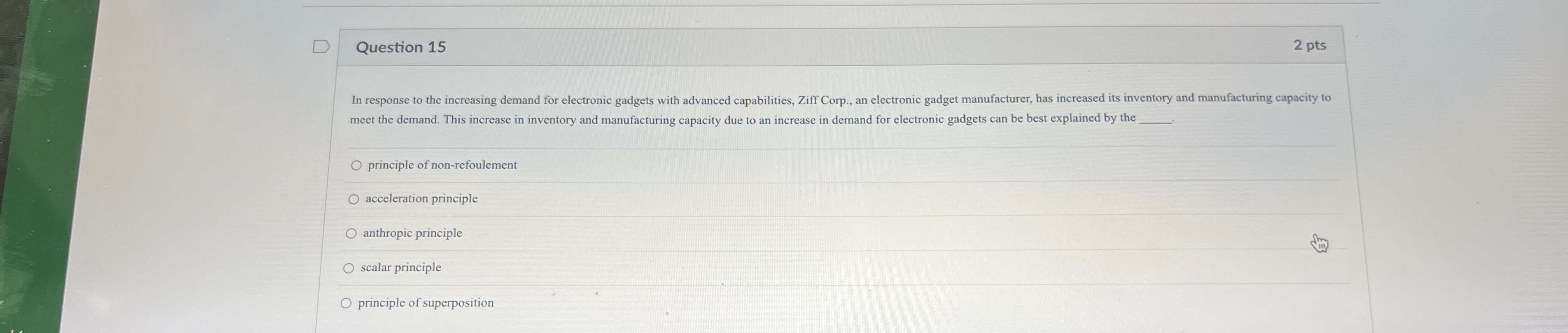  Question 15 2 pts In response to the increasing demand for