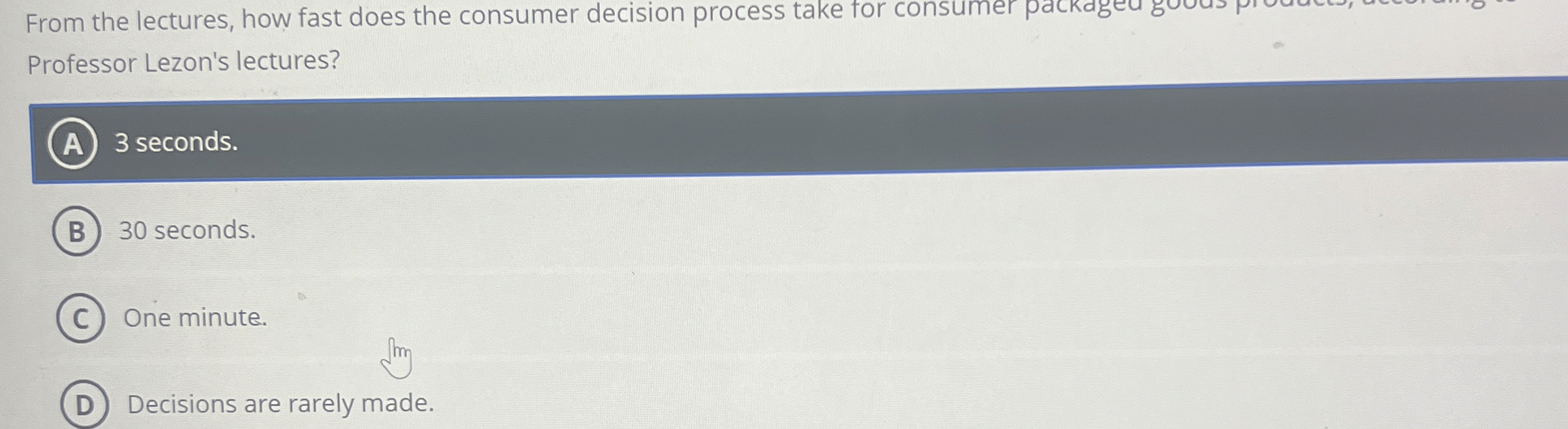  From the lectures, how fast does the consumer decision process take