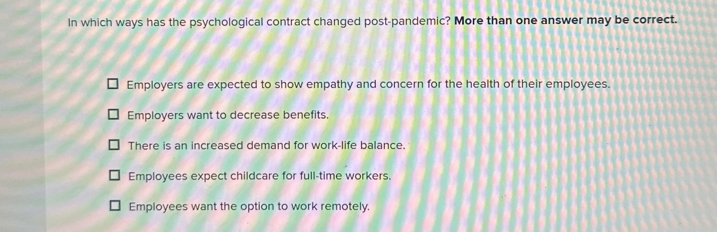  In which ways has the psychological contract changed post-pandemic? More than