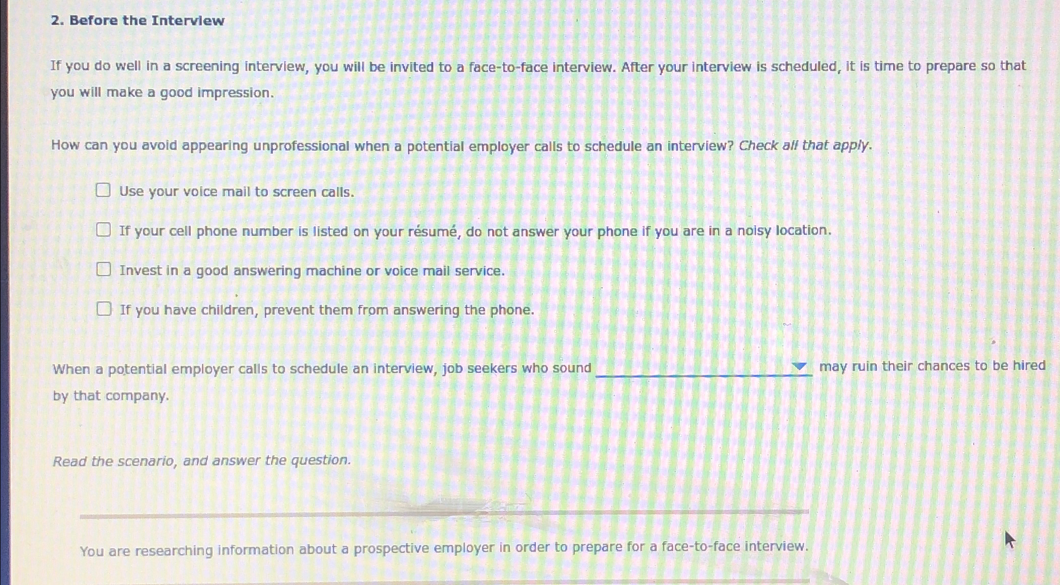  Before the Intervlew If you do well in a screening interview,