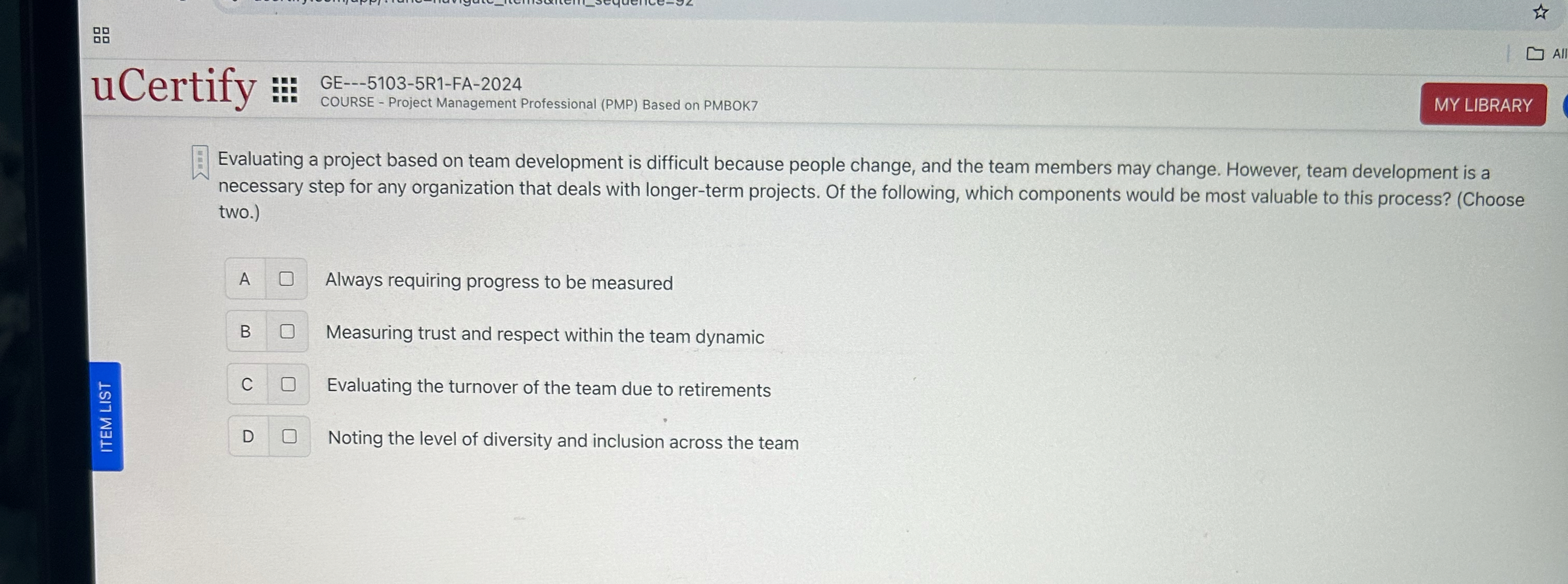  Evaluating a project based on team development is difficult because people