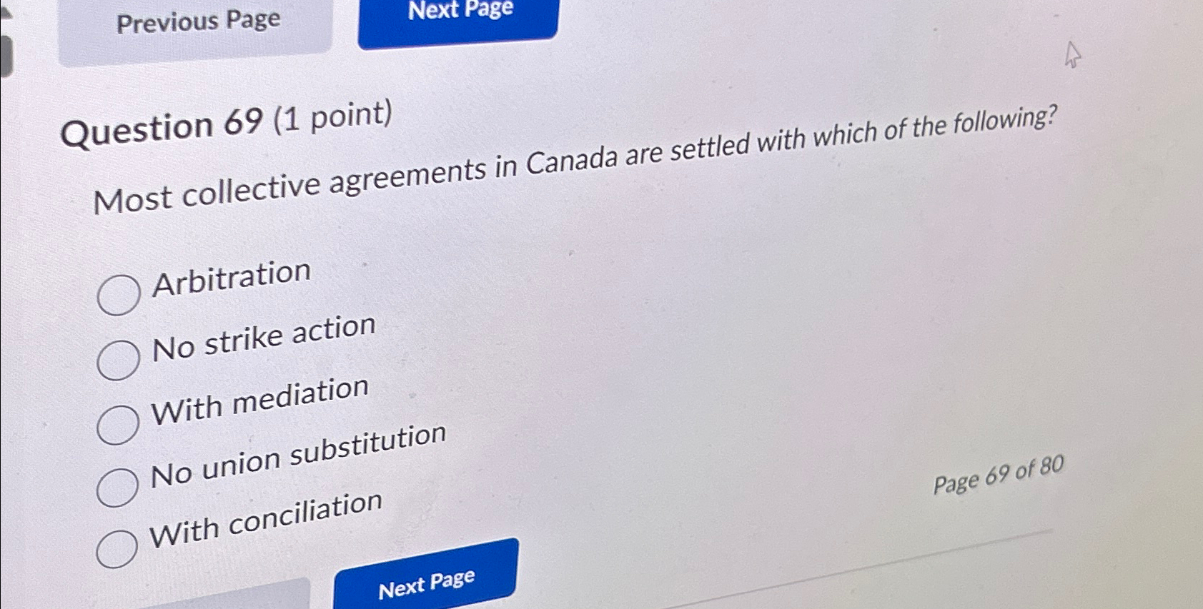  Previous Page Next Page Question 69(1 point) Most collective agreements in