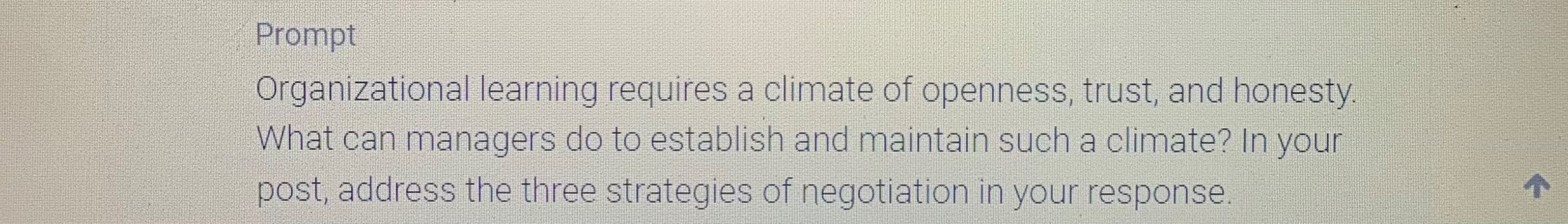  Prompt \(\quad \) Organizational learning requires a climate of openness, trust,