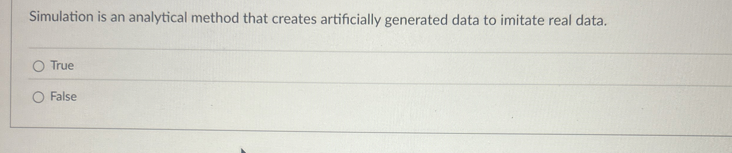  Simulation is an analytical method that creates artificially generated data to