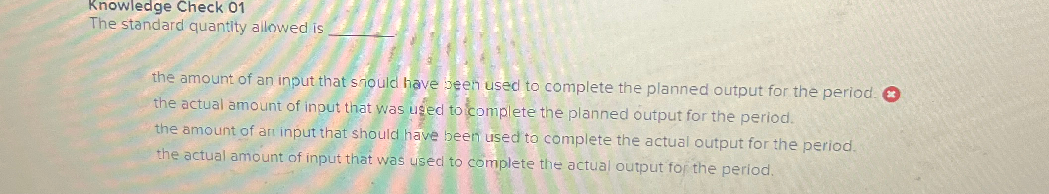  Knowledge Check 01 The standard quantity allowed is q, the amount