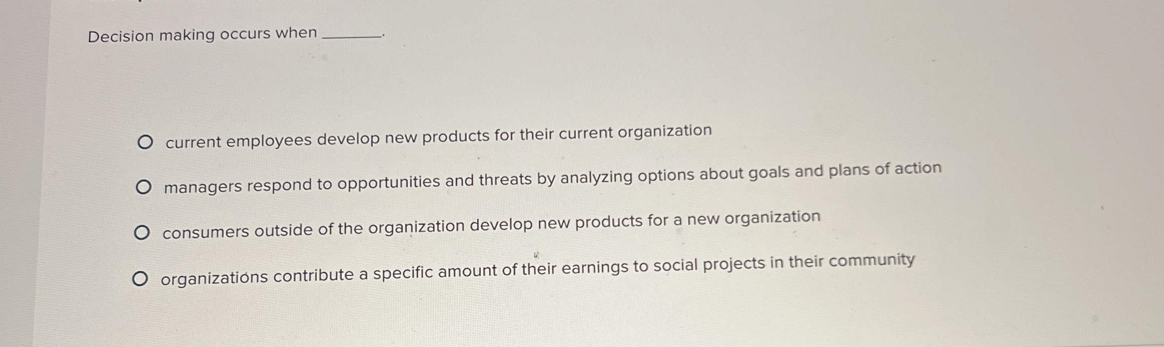  Decision making occurs when current employees develop new products for their