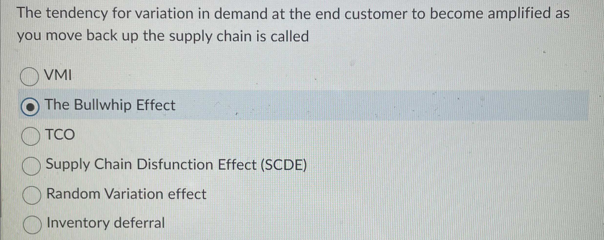  The tendency for variation in demand at the end customer to