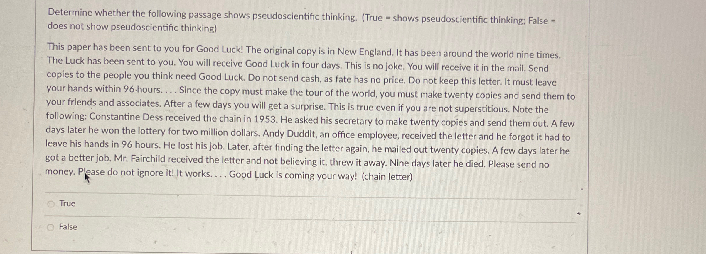  Determine whether the following passage shows pseudoscientific thinking. (True = shows