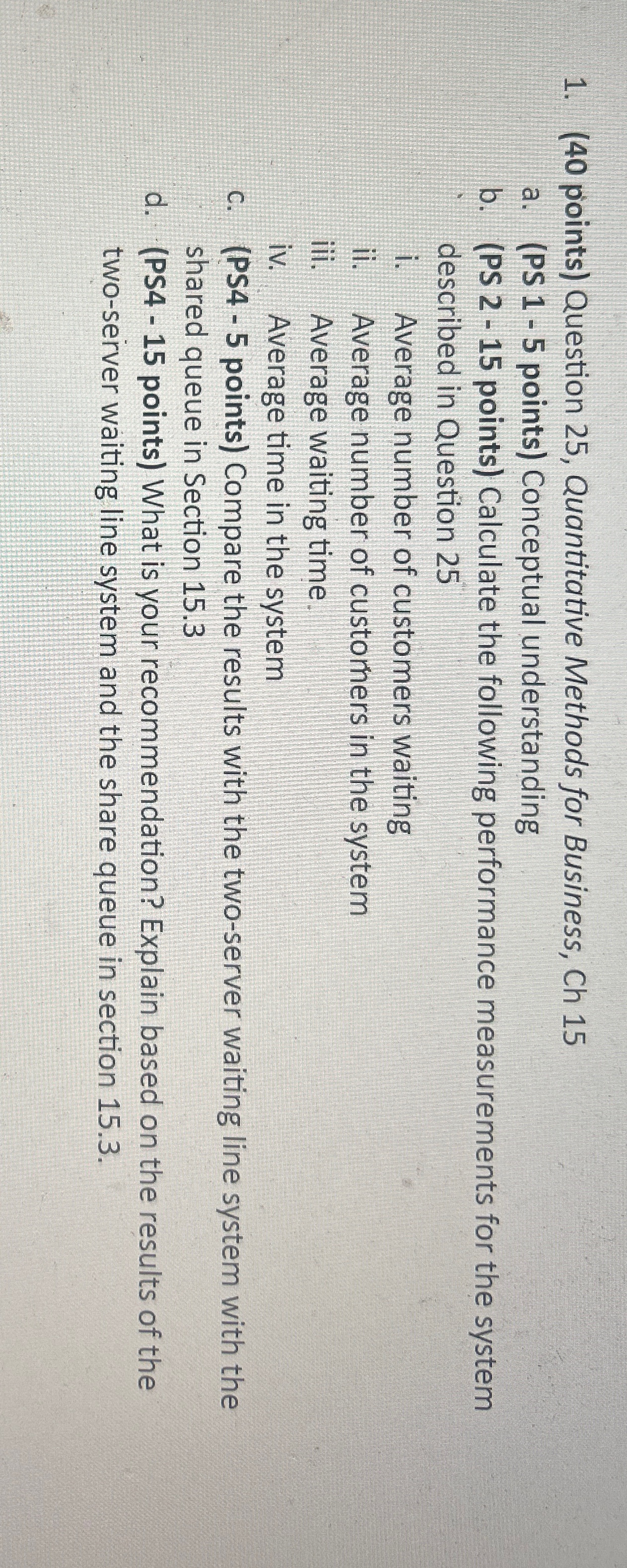  (40 points) Question 25, Quantitative Methods for Business, Ch 15 a.(PS