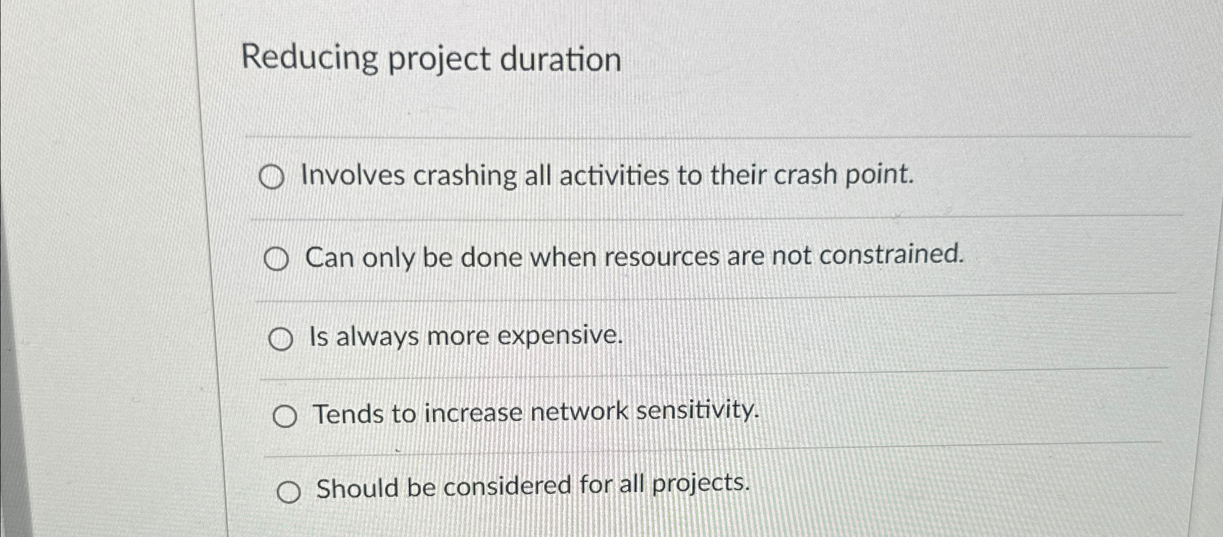  Reducing project duration Involves crashing all activities to their crash point.