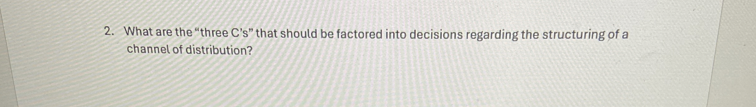  What are the "three C's" that should be factored into decisions